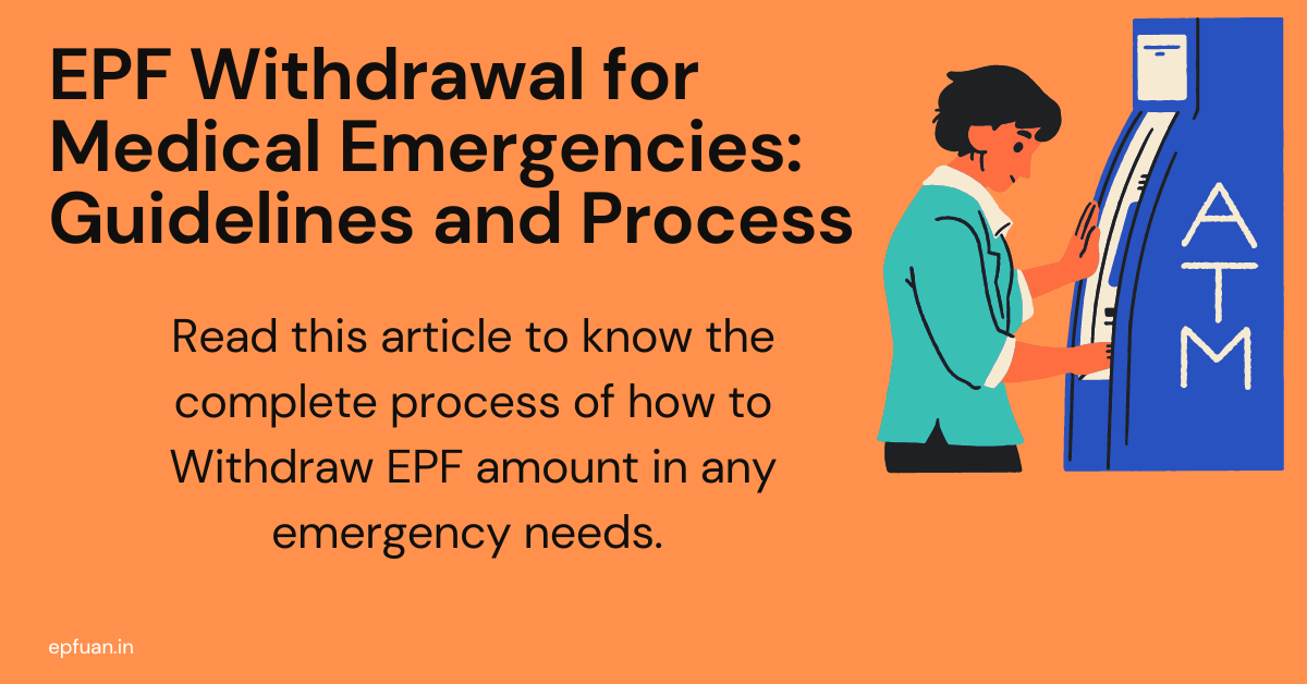EPF Withdrawal for Medical Emergencies: Guidelines and Process