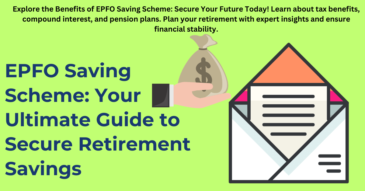 EPFO Saving Scheme Your Ultimate Guide to Secure Retirement Savings