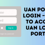 UAN Portal login – How to Access UAN Login Portal